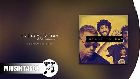 Lil Dicky Freaky Friday Ft Chris Brown Shld Remix Youtube