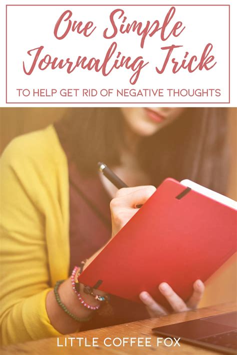 How To Get Rid Of Negative Thoughts With A Simple Journaling Trick