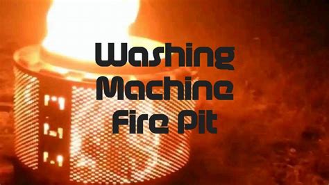 It does though, and the same is true for washing machines. Turn an Old Washing Machine into a Fire Pit - Part 3 - YouTube