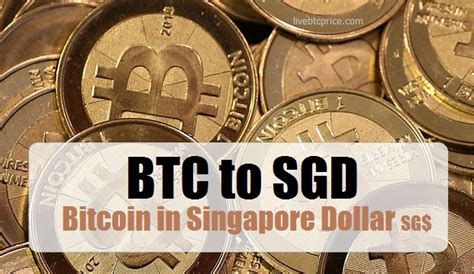 They don't contain speculation on future variations of their usage. Live: BTC to SGD: 13,785.28 SG$ | Bitcoin Price to Singapore Dollar Live Updated Prices.