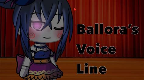Balloras Voice Lines Gacha Life Fnaf Youtube