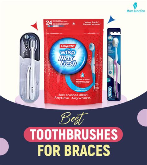 10 Best Toothbrushes For Braces And A Buying Guide 2023