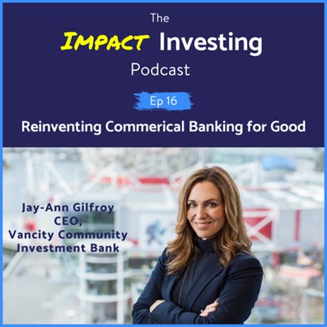 16 Reinventing Commercial Banking For Good The Impact Investing