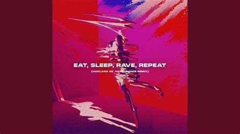Eat Sleep Rave Repeat Haklana 98 Hardtrance Remix Youtube