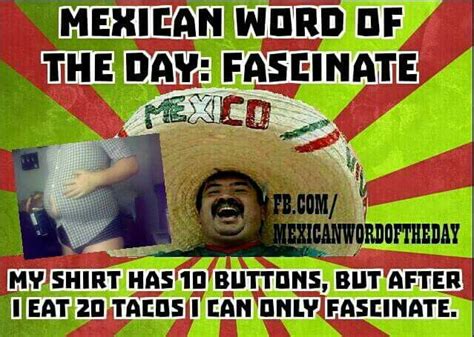 Pin By Christy Wilcox On Comedylol Mexican Words Word Of The Day