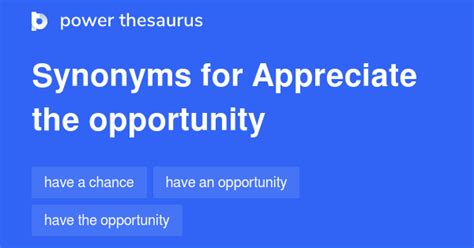 Appreciate The Opportunity Synonyms 78 Words And Phrases For