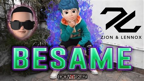 Besame By Daddy Yankee Play N Skillz Zion And Lennox Reggaeton Zumba Coreografía Lukas