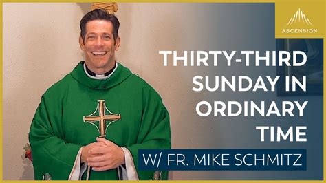 Thirty Third Sunday In Ordinary Time Mass With Fr Mike Schmitz Youtube