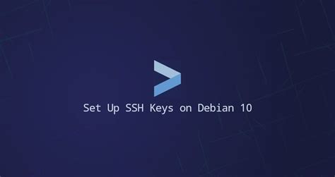 How To Set Up Ssh Keys On Debian 10 Linuxize