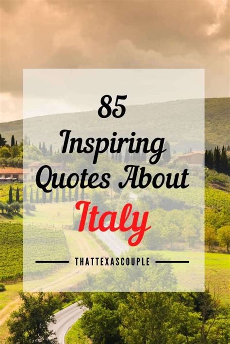 85 Quotes About Italy To Inspire Your Wanderlust Italy Quotes
