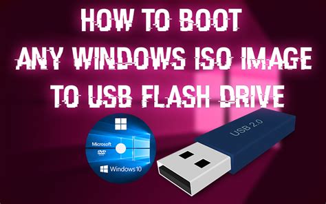 How To Burn Boot Any Windows Iso Image On Your Usb Flash