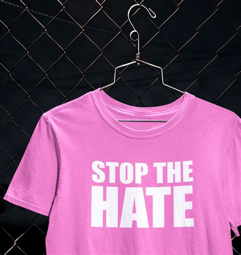 Stop The Hate T Shirt Etsy