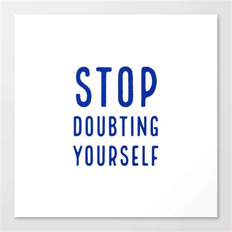 Stop Doubting Yourself Canvas Print By Inpireme Positive Affirmations