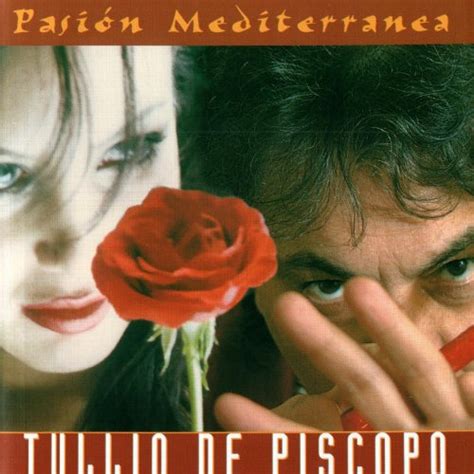 Pasión Mediterranea By Tullio De Piscopo On Amazon Music Uk