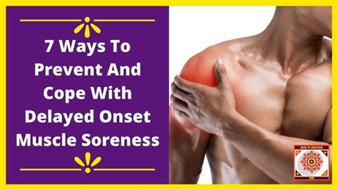 7 Ways To Prevent And Cope With Delayed Onset Muscle Soreness Delayed Onset Muscle Soreness