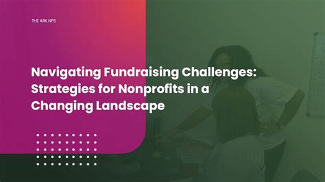 Navigating Fundraising Challenges Strategies For Nonprofits In A