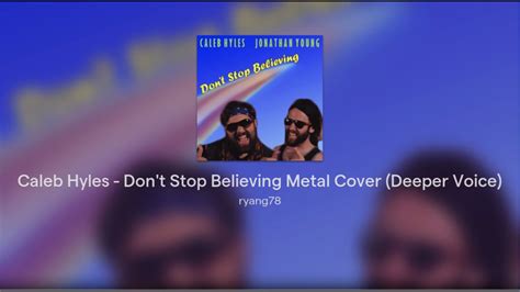 Caleb Hyles Dont Stop Believing Metal Cover Deeper Voice Youtube