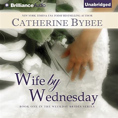 Wife By Wednesday Weekday Brides Book 1 Audio Download Catherine