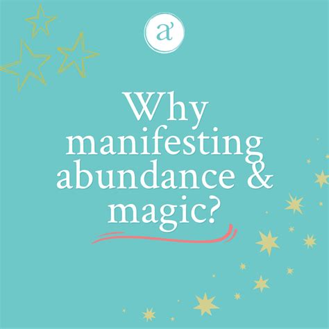 Why Manifesting Abundance And Magic