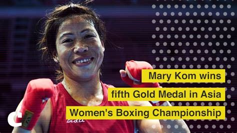 Mary Kom Wins Fifth Gold Medal In Asia Womens Boxing Championship