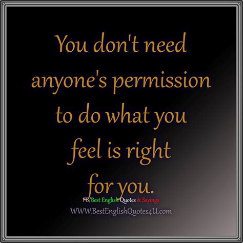 You Dont Need Anyones Permission To Do What Bestenglishquotes