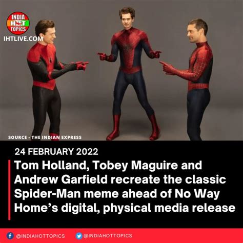 Tom Holland Tobey Maguire And Andrew Garfield Recreate The Classic Spider Man Meme Ahead Of No