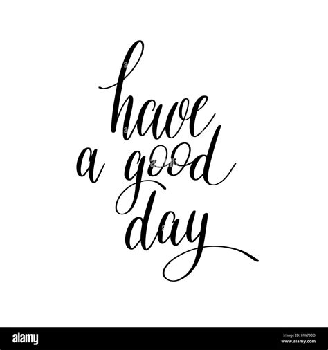 have a good day black and white hand lettering stock vector image and art alamy