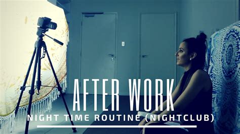 night time after work nightclub routine youtube