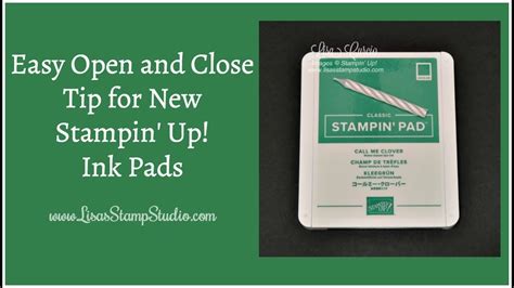 Easy Open And Close Tip For The New Stampin Up Ink Pads Youtube