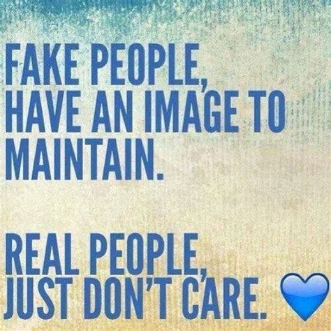 Fake People Have And Image To Maintain Sayings People Quote