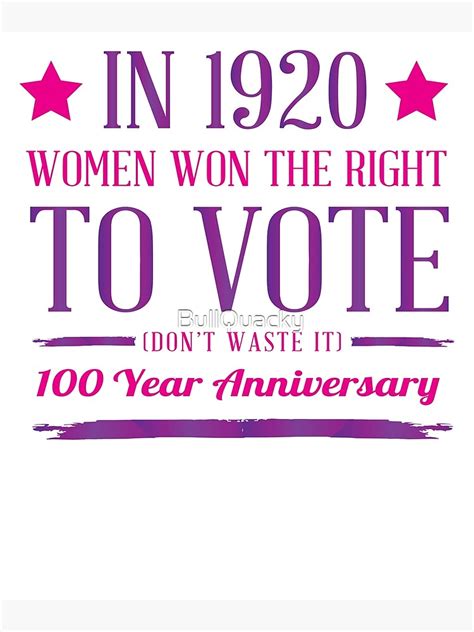 In 1920 Women Won The Right To Vote Dont Waste It 100 Year
