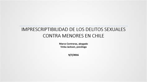 Imprescriptibilidad De Los Delitos Sexuales Contra Menores En Chile