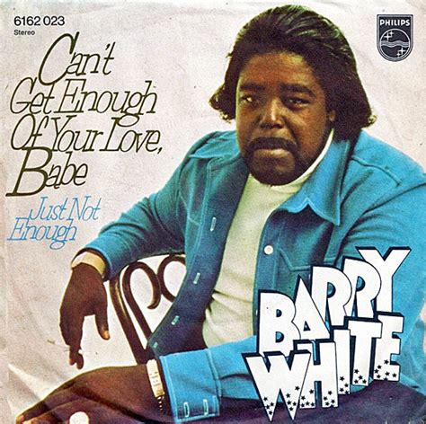 Give me what you wanna. Barry White - Can't Get Enough Of Your Love, Babe Lyrics ...