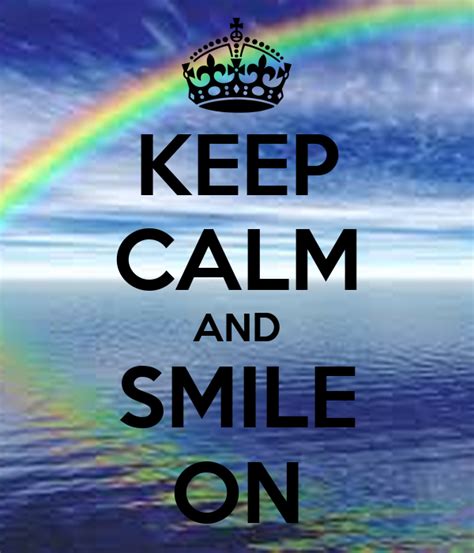 Keep Calm And Smile On Poster Lovely World Keep Calm O
