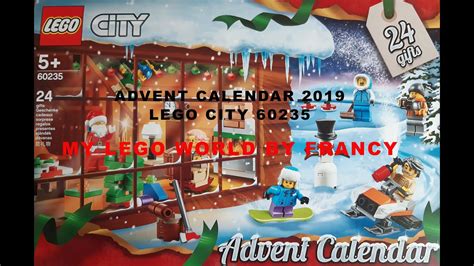 Advent Calendar 2019 Lego City 60235 My Lego World By Francy Youtube
