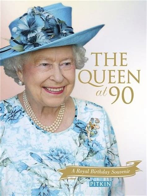 Happy 90th Birthday To Her Majesty Queen Elizabeth Ii Queen Of Our Images And Photos Finder