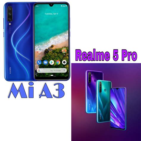 Mi A3 Vs Realme 5 Pro Photo Visit Knowb4buytk201908