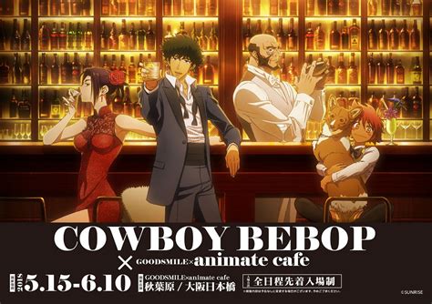 Cowboy Bebop Is Back In Cafe Form For Its 20th Anniversary Geek Culture