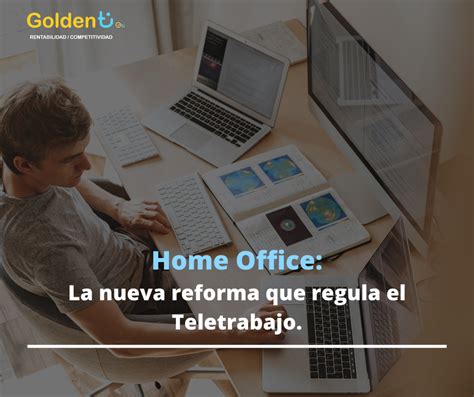 Home Office La Nueva Reforma Que Regula El Teletrabajo