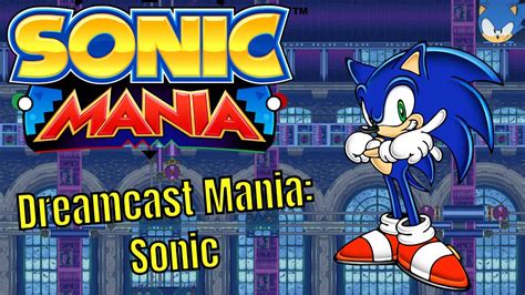 Sonic Mania Dreamcast Mania Sonic Youtube