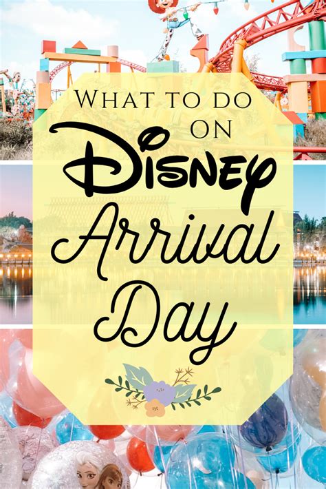 Disney Arrival Day Best Things To Do On Your First Day Disney Agent