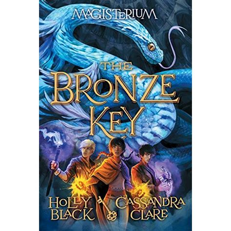 The Bronze Key Magisterium 3 Holly Black Cassandra Clare