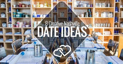 8 Creative Nashville Date Ideas Nashville Guru Date Night Ideas For Married Couples Romantic