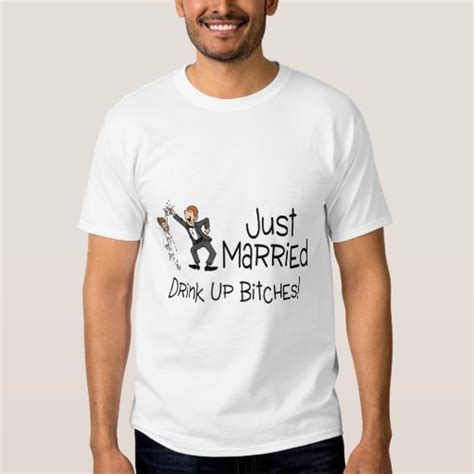 Funny Just Married Wedding Toast T Shirt Zazzle
