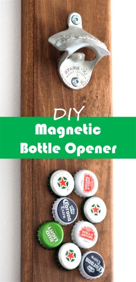 How To Make A Magnetic Bottle Opener Diy Montreal