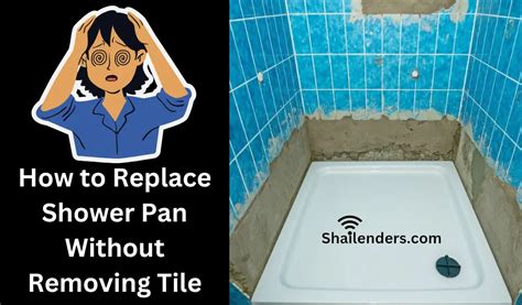 How To Replace Shower Pan Without Removing Tile April 2024