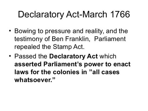 1766 the day that british parliament repealed the stamp act it secretly passed the declaratory