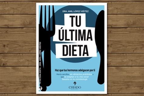 Comprar El Libro Tu Última Dieta Amil López Viéitez