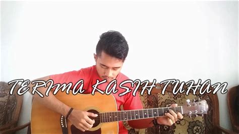 Lagu terima kasih kepada pahlawanku diciptakan oleh husein mutahar. Terima Kasih Tuhan - Fingerstyle Guitar Cover - YouTube