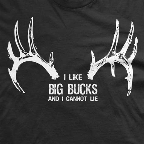 I Like Big Bucks And I Cannot Lie T Shirt Deer Hunting Shirt